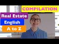 Real Estate English Vocabulary From A-Z Compilation - All Key Terms From Our Top Vocabulary Videos!