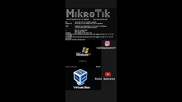 PJK-KONFIGURASI DASAR MIKROTIK & WINDOWS XP ( Client ) VIA VIRTUAL BOX SECARA MANUAL & PRAKTIS