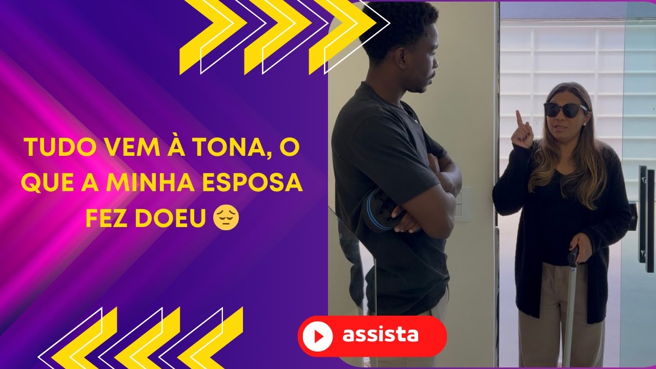 Tudo vem à tona, o que a minha esposa fez doeu 😔