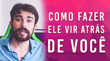Como fazer uma pessoa vim atras de vc?