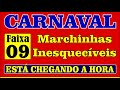 09 - Marchinhas de Carnaval - Está Chegando a Hora