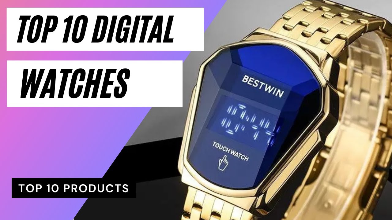 Top 10 Digital Watches Top 10 Products Digital Watches YouTube