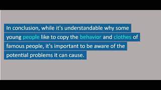 Why young people copy famous people and its consequences? | IELTS Writing Task 2