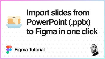 Figma Tutorial: Import slides from PowerPoint to Figma in one click