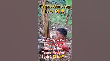 Kana Loem Lagu Baro 🤣😂 Nyan Nyoe Ka Iteubit Kaset Singoeh Bek Tuwoe Neubloe Beuh ? 📀🤣😂 #laguacehlucu