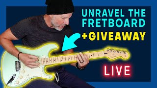 Top Hacks to Completely Unravel the Fretboard + Giveaway (LIVE)