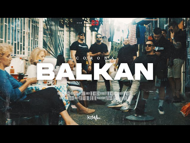 CORONA - BALKAN (OFFICIAL VIDEO)