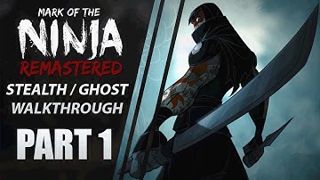 Mark of the Ninja Walkthrough | 100% Stealth / Collectibles Part 1 | "Ink & Dreams"
