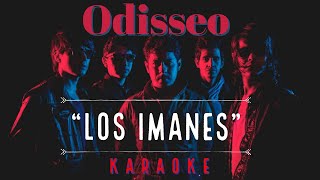 Odisseo - Los imanes (KARAOKE)