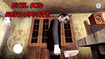 EVIL KID - NEW UPDATE | GHOST MODE | GAMEPLAY IOS,ANDROID