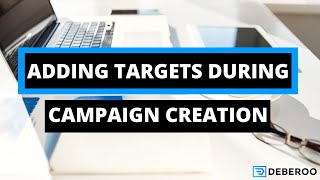 How to add Targets During the Campaign Creation Process on Zeropark