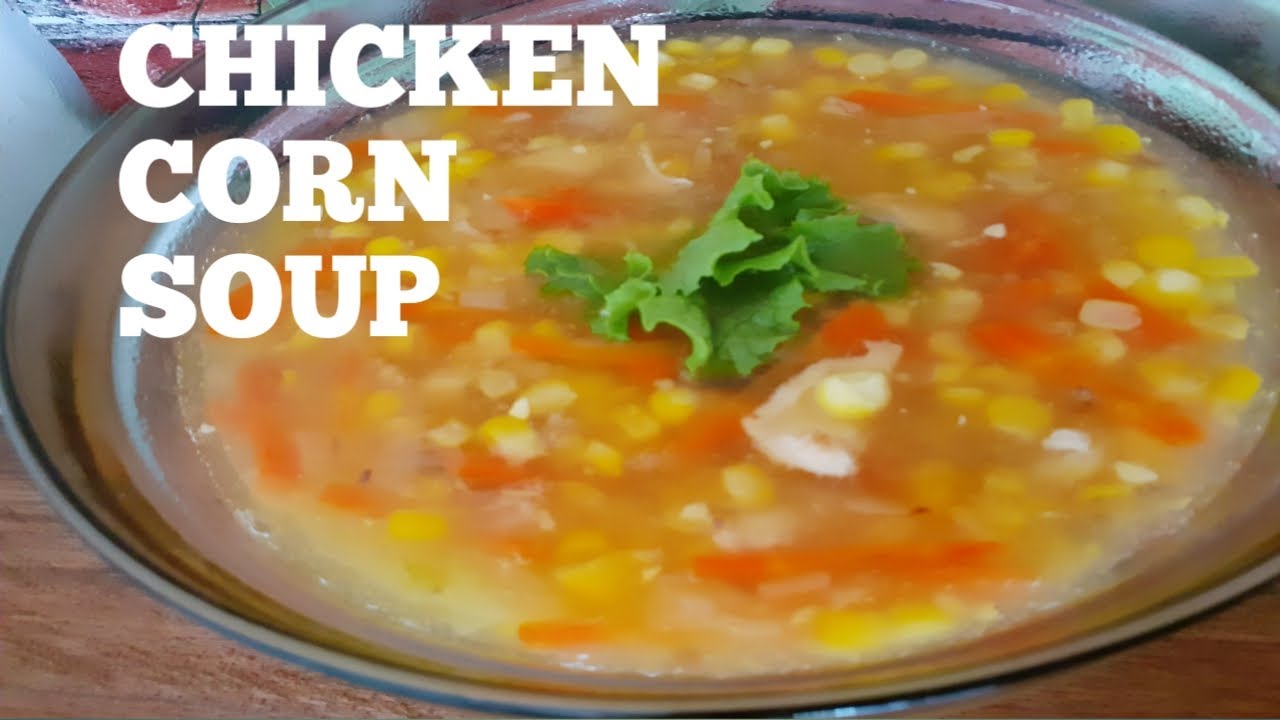 Chicken corn soup YouTube