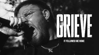 Grieve - It Followed Me Home (Official Music Video)