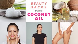 Beauty Hacks Using Coconut Oil