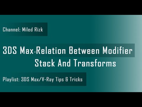 3DS Max - Relation Between Modifier Stack And Transforms