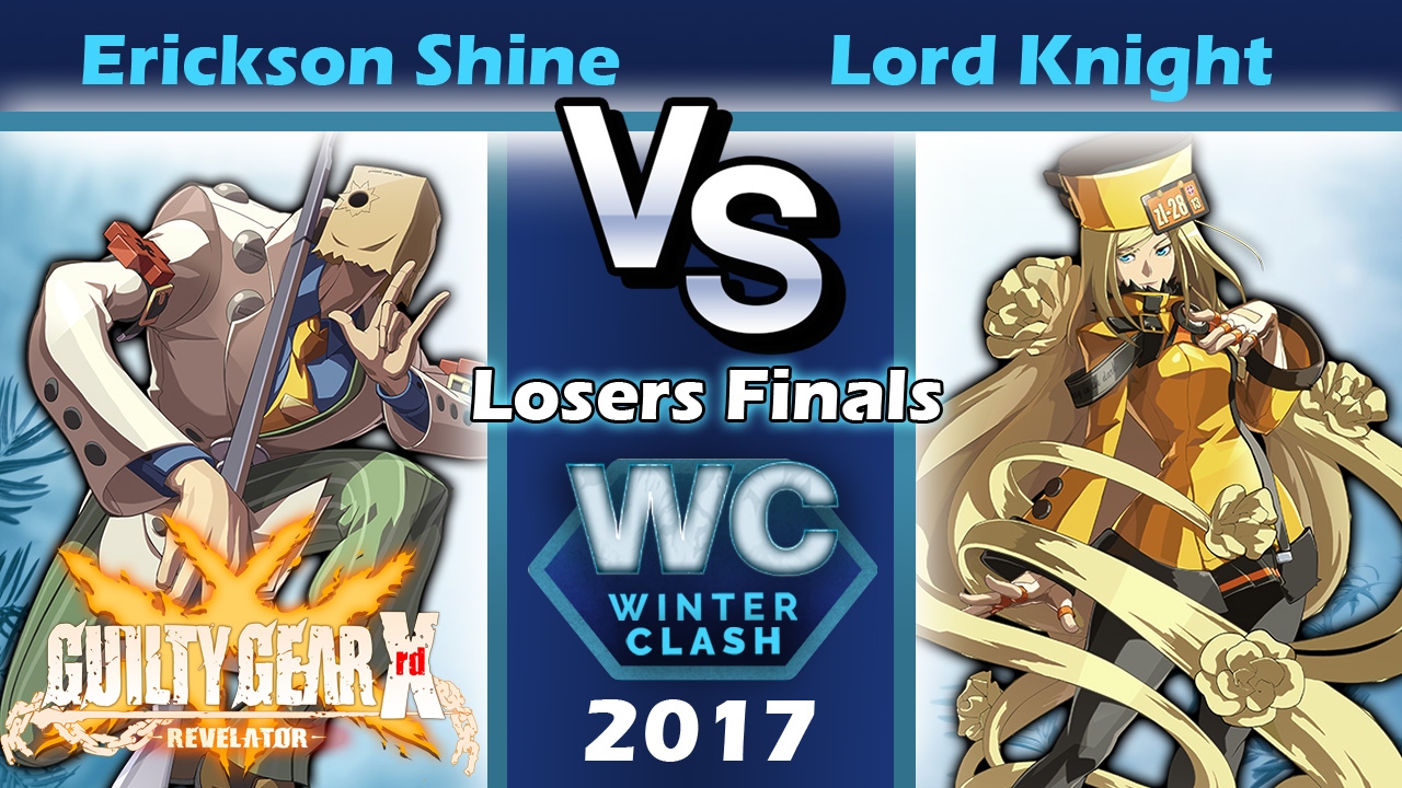 [WC2017] GGXrd Top 8 L.F. - Asode e Erickson Shine (Fa) VS Lord Knight (Mi)