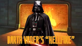 Darth Vader’s “Hellfire” (Spoiler Alert to Obi-Wan)