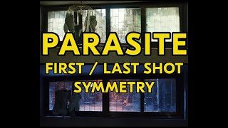 PARASITE: First and Last Shot Symmetry
