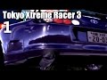 Tokyo Xtreme Racer 3 : New Beginnings (Ep. 1) ("720p" 60 FPS)