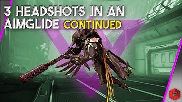 More Ways to get 3 Aim-glide Headshots - WARFRAME Riven