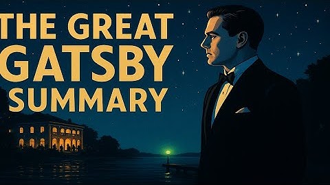 The Great Gatsby | Summary | F. Scott Fitzgerald