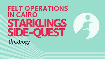 Starklings Side-Quest: Felt Operations in Cairo Tutorial