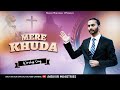 Mere khuda    live worship at nekvir ministries  worship song 