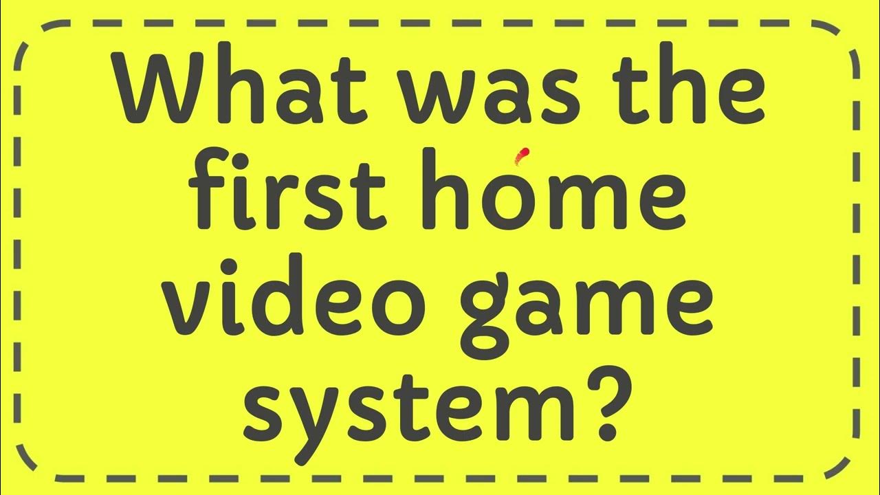 What was the first home video game system? YouTube