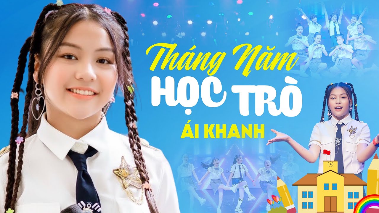 THÁNG NĂM HỌC TRÒ || CS TEEN ÁI KHANH ft VĐ GALAXY KID #aikhanh #nhagiaovietnam #thangnamhoctro