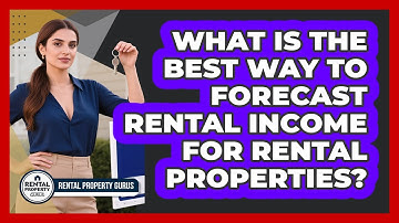 What Is The Best Way To Forecast Rental Income For Rental Properties? - Rental Property Gurus