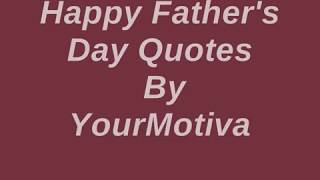 Top Motivational & Inspirational Fathers Day Quotes