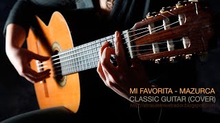 Mazurca or Mi Favorita (Guitar Cover)