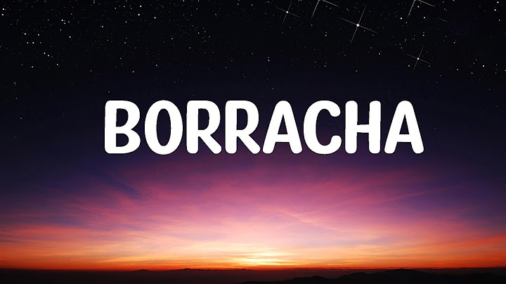 Maria Becerra, Gloria Trevi - BORRACHA (Letra)