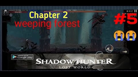 Shadow hunter Lost world Chapter 2 part(#5) weeping forest Gameplay walkthrough for Android, iOS