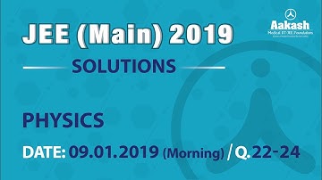 JEE Main Answer Solutions Physics  9 January 2019 Morning Q 22 to 24