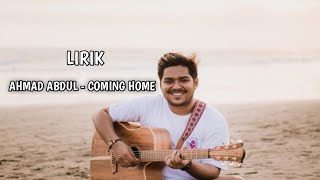 AHMAD ABDUL - COMING HOME (Lyric Video)