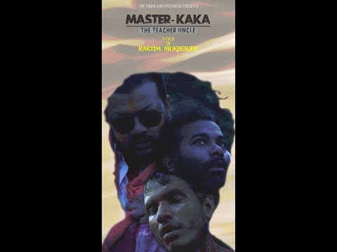 MASTER KAKA- The Teacher Uncle