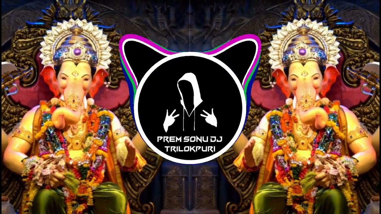 Siddhivinayak Jai Ganpati Gaye Sada Teri Aarti | Edm Mix | Ganpati Dj Song | Prem Sonu Dj TrilokPuri