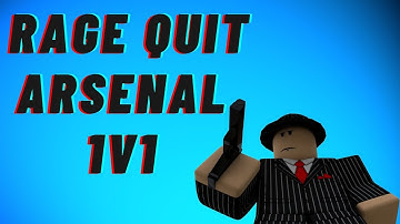 Making People RAGE QUIT In Arsenal 1v1s