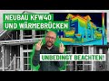 Neubau KFW 40 und Wärmebrücken! Was darf nicht schief laufen? | Energieberater klärt auf