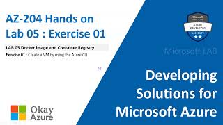 AZURE | AZ 204 | Lab 05 | Exercise 01 | Hands on | Microsoft Azure | Developing solution | okay java