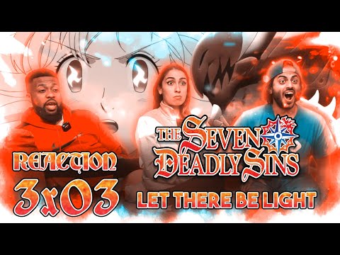 The Seven Deadly Sins - 3x3 Let There Be Light - Group Reaction (Link In Description)