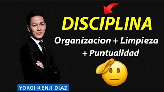 Yokoi Kenji | Disciplina = Organización + Limpieza + Puntualidad