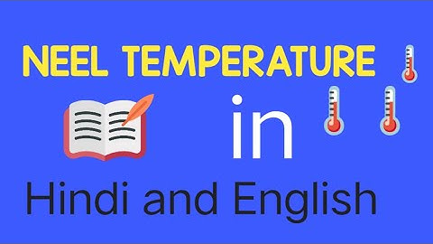 NEEL temperature 🌡️ in Hindi and English #neeltemperature@physicxyz