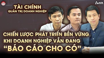 CHIẾN LƯỢC PHÁT TRIỂN BỀN VỮNG: KHI DOANH NGHIỆP VẪN ĐANG “BÁO CÁO CHO CÓ”, GIẢI PHÁP LÀ GÌ? | #TCDN