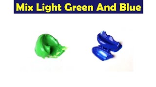 Mix Light Green And Blue Make What Color - Color Mixing Paint