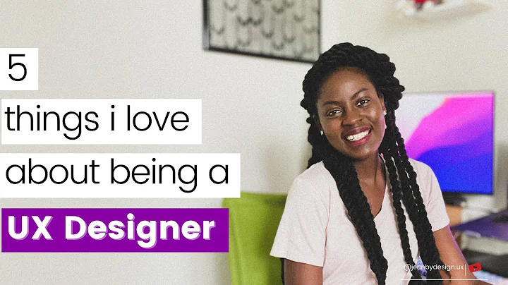 5 things i love about being a ux designer