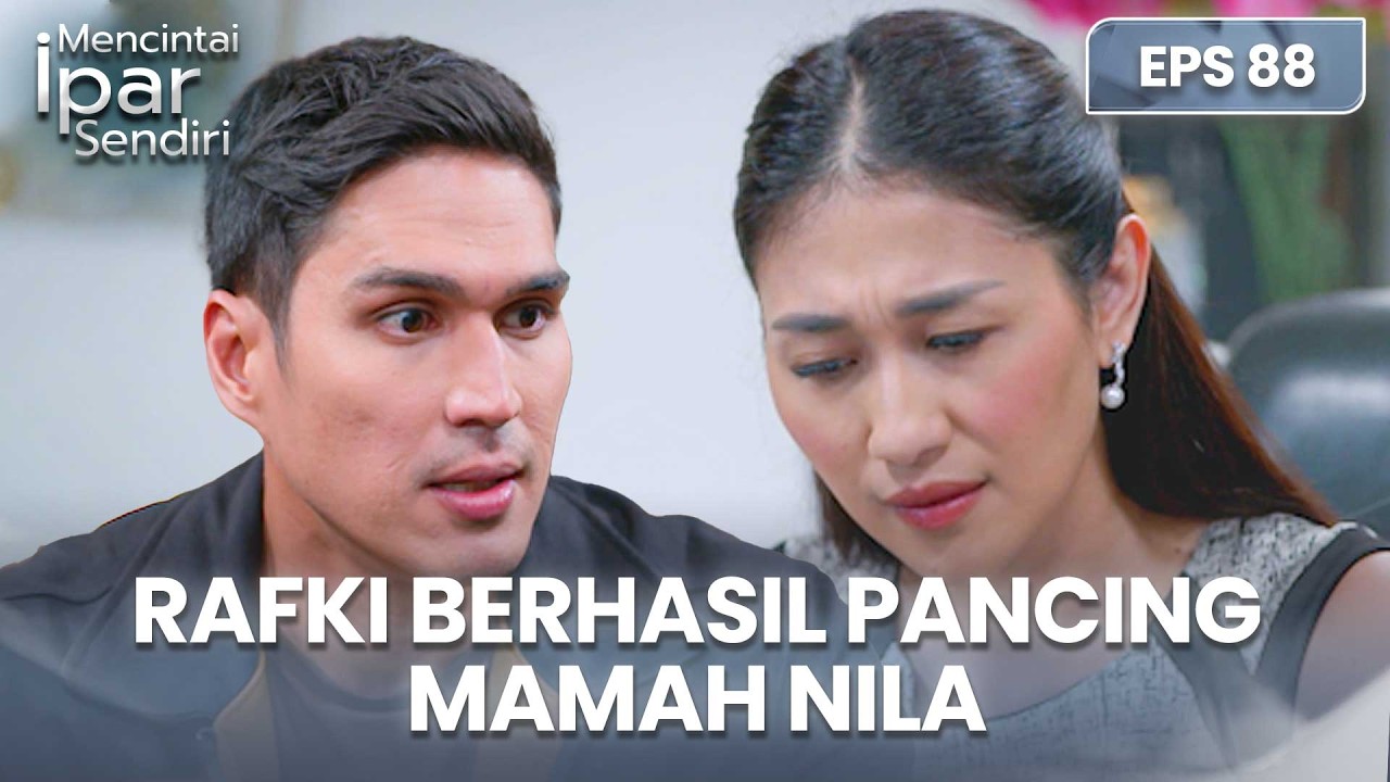 Rencana Rafki Berhasil Pancing Mamah Nila | MENCINTAI IPAR SENDIRI | EPS. 88 (1/4)