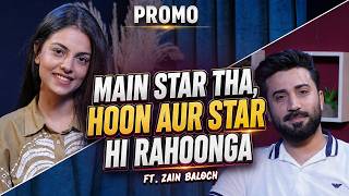 Main Star Tha, Hoon Aur Star Hi Rahoonga ft. Zain Baloch | Promo | Begin