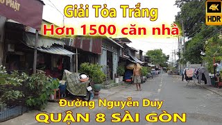 Tình hình GIẢI TỎA TRẮNG Hơn 1500 căn nhà Bến Nguyễn Duy Quận 8 Sài Gòn